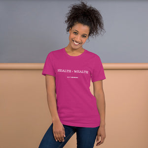 Health = Wealth Unisex T-Shirt