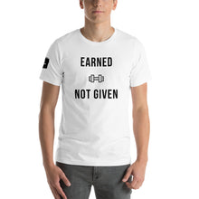 Load image into Gallery viewer, Earned, Not Given Unisex T-Shirt