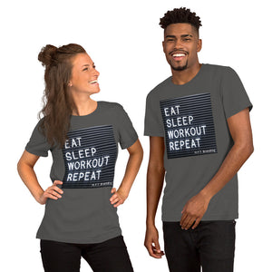 EAT, SLEEP, WORKOUT, REPEAT Unisex T-Shirt