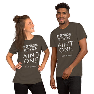 99 Problems, but taking a trip ain't one Unisex T-Shirt