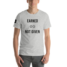 Load image into Gallery viewer, Earned, Not Given Unisex T-Shirt