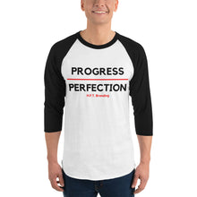 Load image into Gallery viewer, Progress over Perfection 3/4 sleeve raglan shirt