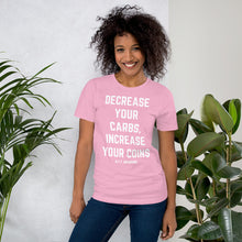 Load image into Gallery viewer, Decrease your Carbs, Increase your Coins Unisex T-Shirt