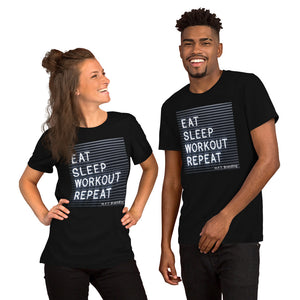 EAT, SLEEP, WORKOUT, REPEAT Unisex T-Shirt