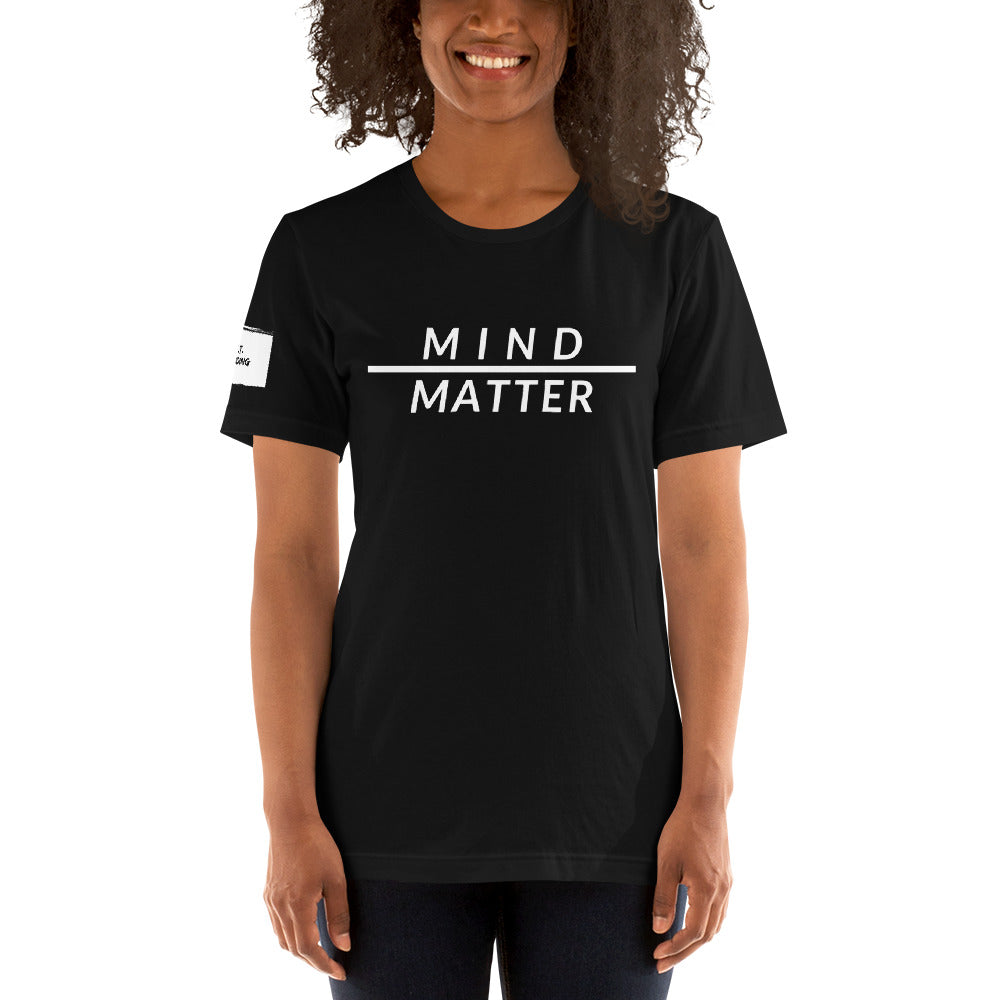 Mind over Matter Unisex T-Shirt