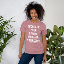 Load image into Gallery viewer, Decrease your Carbs, Increase your Coins Unisex T-Shirt