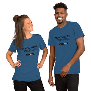 Travel More, Stress Less Unisex T-Shirt