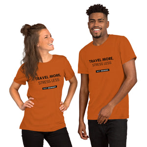 Travel More, Stress Less Unisex T-Shirt