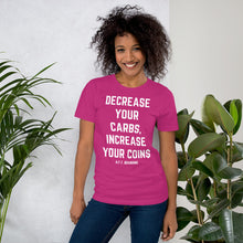 Load image into Gallery viewer, Decrease your Carbs, Increase your Coins Unisex T-Shirt