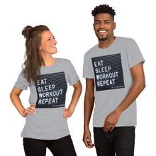 Load image into Gallery viewer, EAT, SLEEP, WORKOUT, REPEAT Unisex T-Shirt