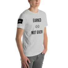 Load image into Gallery viewer, Earned, Not Given Unisex T-Shirt